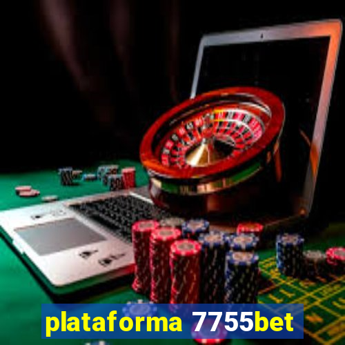 plataforma 7755bet